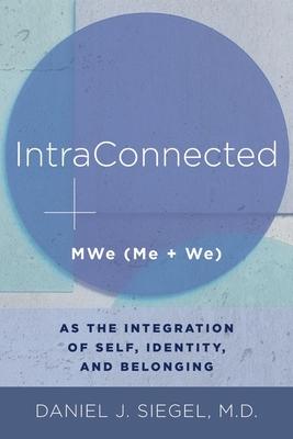 Intraconnected: Me + We = Mwe