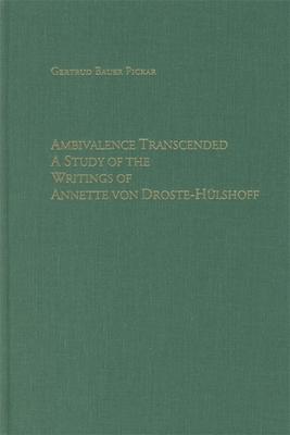 Ambivalence Transcended: A Study of the Writings of Annette Von Droste-Hülshoff