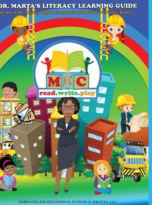 Dr. Marta’’s Literacy Learning Guide For Use With Mighty, Mighty Construction Site by Sherri Duskey Rinker