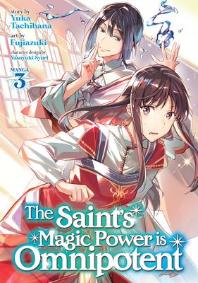 The Saint’’s Magic Power Is Omnipotent (Manga) Vol. 3