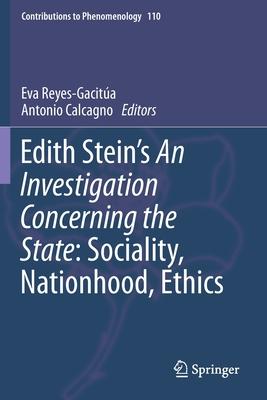 Edith Stein’’s an Investigation Concerning the State: Sociality, Nationhood, Ethics