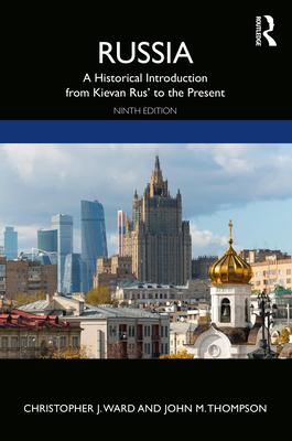 Russia: A Historical Introduction from Kievan Rus’’ to the Present
