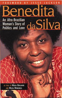 Benedita da Silva: An Afro-Brazilian Woman’’s Story of Politics and Love