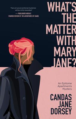 What’’s the Matter with Mary Jane?: An Epitome Apartments Mystery