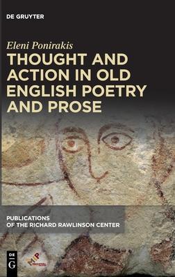 Thought and Action in Old English Poetry and Prose