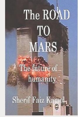 The Road to Mars: The futur of humanity