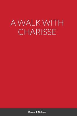A Walk with Charisse