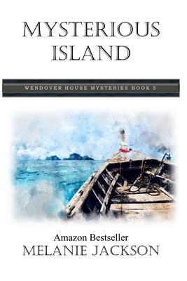 Mysterious Island: A Wendover House Mystery