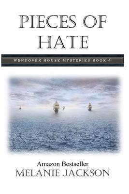 Pieces of Hate: A Wendover House Mystery
