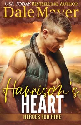 Harrison’’s Heart: A SEALs of Honor World Novel