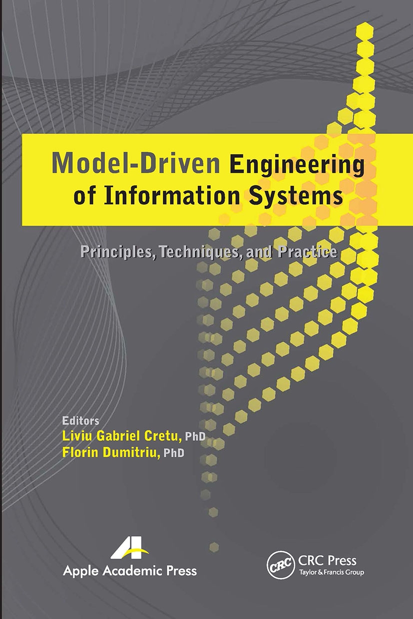 Model-Driven Engineering of Information Systems: Principles, Techniques, and Practice