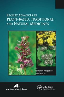 Recent Advances in Plant-Based, Traditional, and Natural Medicines