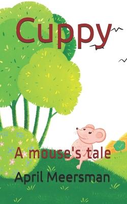 Cuppy: A mouse’’s tale