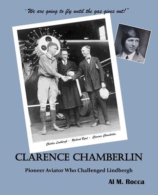 Clarence Chamberlin: Pioneer Aviator Who Challenged Lindbergh