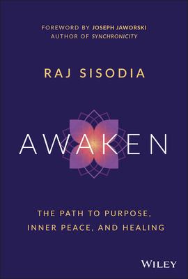 Awaken: The Path to Inner Peace, Purpose, and Healing