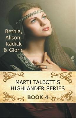 Marti Talbott’’s Highlander Series 4