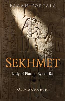 Pagan Portals - Sekhmet: Lady of Flame, Eye of Ra