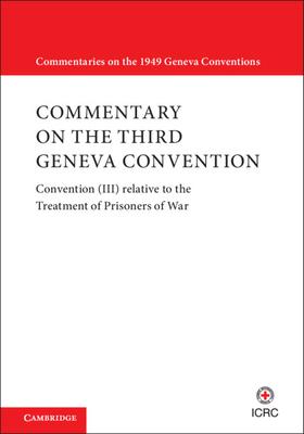 Commentary on the Third Geneva Convention 2 Volumes Paperback Set: Treatment of Prisoners of War