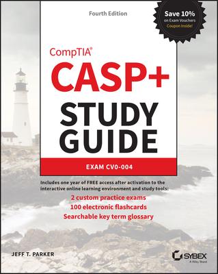 Casp+ Comptia Advanced Security Practitioner Study Guide: Exam Cas-004