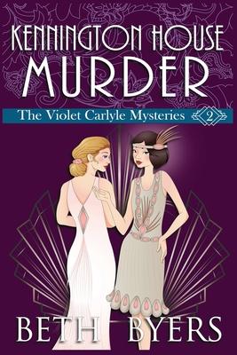 Kennington House Murder: A Violet Carlyle Cozy Historical Mystery