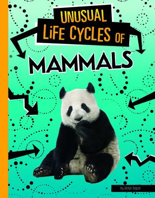 Unusual Life Cycles of Mammals