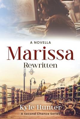 Marissa Rewritten: An Inspirational Second Chance Romance