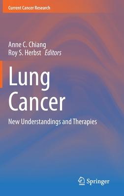 Lung Cancer: New Understandings and Therapies