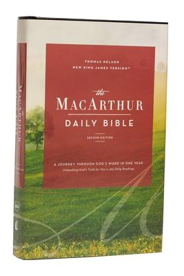 The Nkjv, MacArthur Daily Bible, 2nd Edition, Hardcover, Comfort Print: Read Through the Bible in One Year, with Notes from John MacArthur
