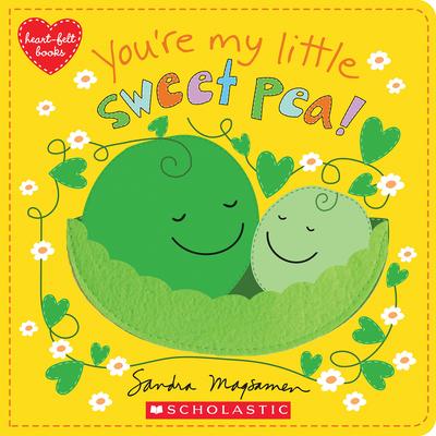 You’’re My Little Sweet Pea