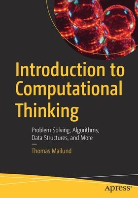 Introduction to Computational Thinking: Algorithms, Functions, Lexers, Parsers, Queues, Recursion, Sets, Strings, Stacks, and More