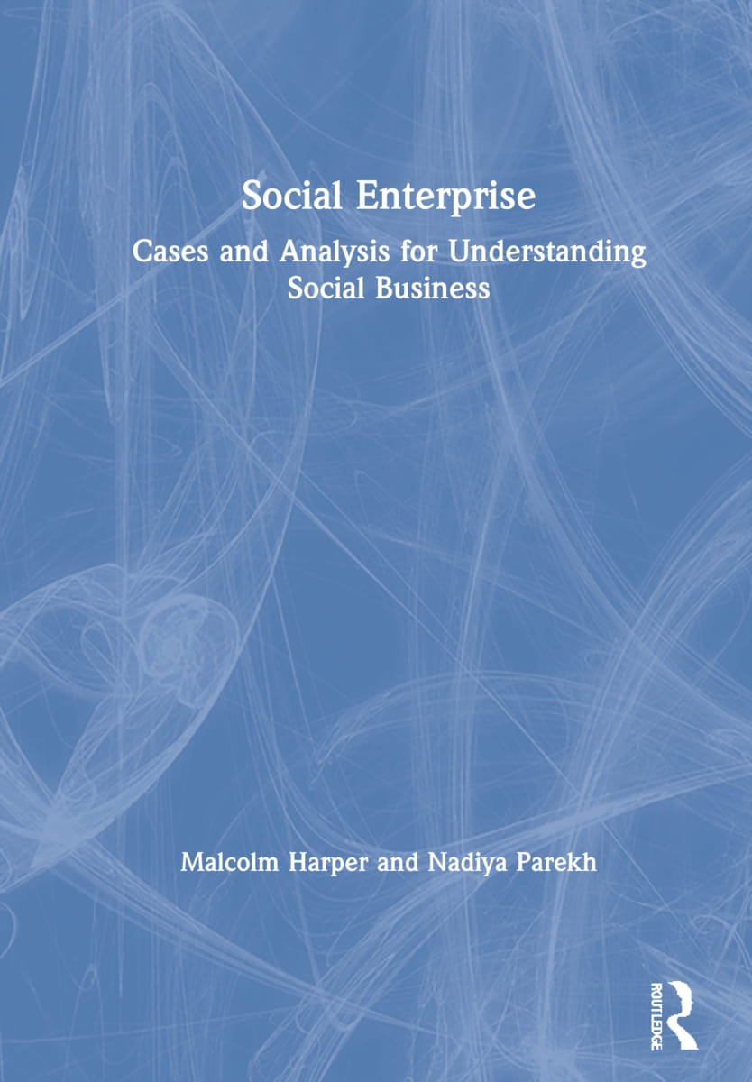 Social Enterprise: Cases and Analysis for Understanding Social Business