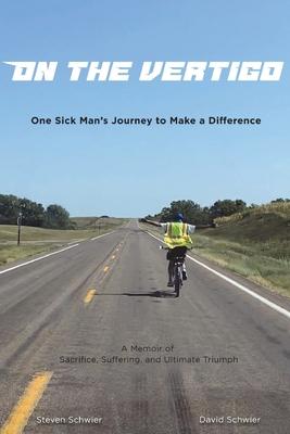 On the VertiGO: One Sick Man’’s Journey to Make a Difference