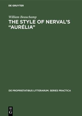 The Style of Nerval’’s Aurélia