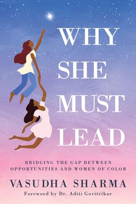 Why She Must Lead: Bridging the Gap Between Women of Color and Opportunities