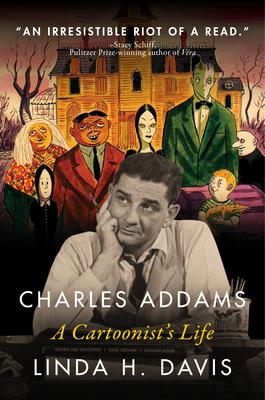 Charles Addams: A Cartoonist’’s Life