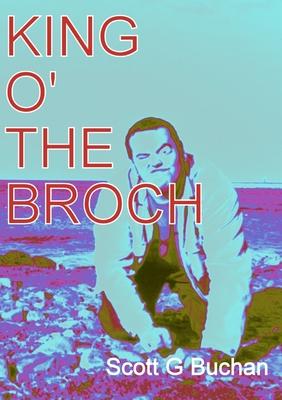 King o’’ the Broch