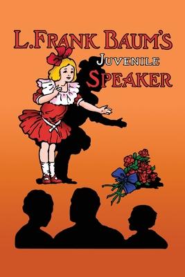 L. Frank Baum’’s Juvenile Speaker (paperback)