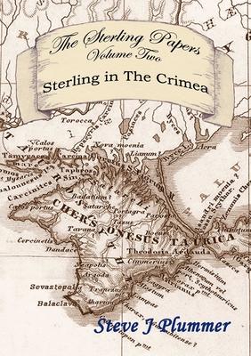 The Sterling Papers - Volume Two: Sterling In The Crimea