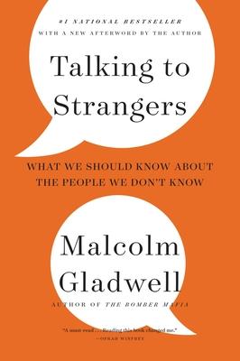Talking to Strangers: What We Should Know about the People We Don’’t Know
