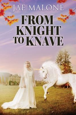 From Knight to Knave