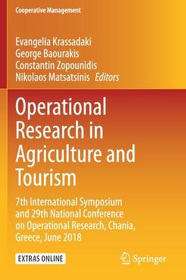 Operational Research in Agriculture and Tourism: 7th International Symposium and 29th National Conference on Operational Research, Chania, Greece, Jun