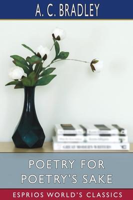 Poetry for Poetry’’s Sake (Esprios Classics)