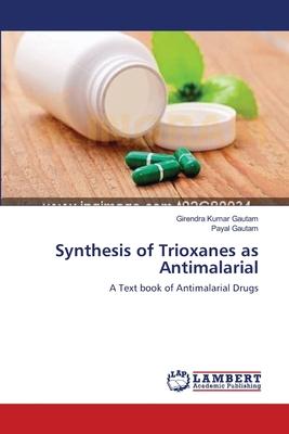 Synthesis of Trioxanes as Antimalarial