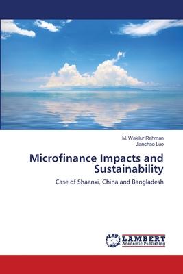 Microfinance Impacts and Sustainability