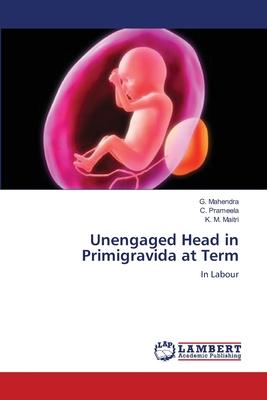 Unengaged Head in Primigravida at Term