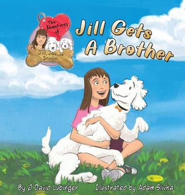 The Adventures of Jill, Jake, and Stimlin: Jill Gets A Brother