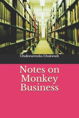 Notes on Monkey Business