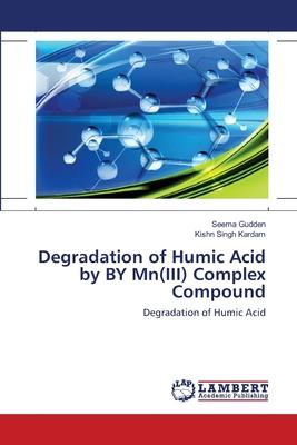 Degradation of Humic Acid by BY Mn(III) Complex Compound