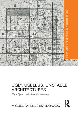 Ugly, Useless, Unstable Architectures: Phase Spaces and Generative Domains