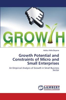 Growth Potential and Constraints of Micro and Small Enterprises